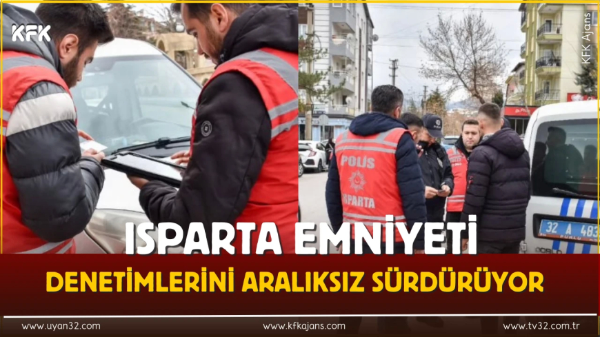 Isparta Police Continue Uninterrupted Inspections for Public Safety